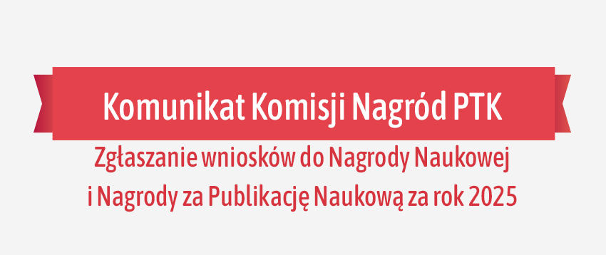 Komunikat Komisji Nagród PTK