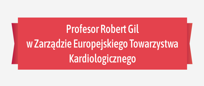 Prof. Robert Gil w Zarządzie Europejskiego Towarzystwa Kardiologicznego