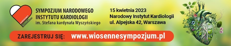 Wiosenne Sympozjum Narodowego Instytutu Kardiologii