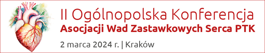 II Ogólnopolska Konferencja Asocjacji Wad Zastawkowych Serca PTK 