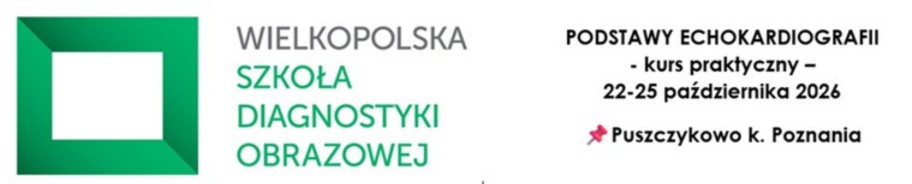 Kurs: Podstawy echokardiografii, Wielkopolska Szkoła Obrazowania 