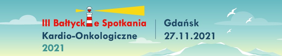 III Bałtyckie Spotkania Kardio-onkologiczne